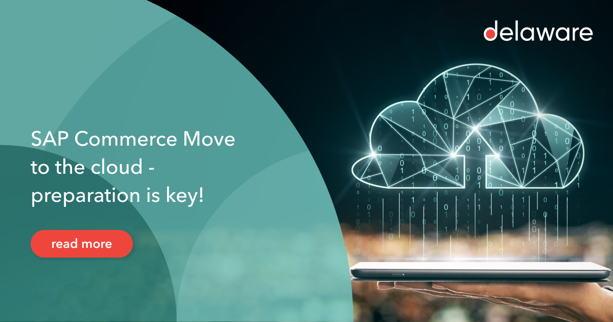 How to prepare for your SAP Commerce Cloud migration - delaware